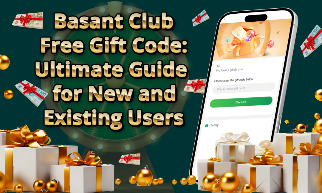 A promotional graphic showcasing the Basant Club Free Gift Code guide for new and existing users. The design features a smartphone displaying a gift code input screen, surrounded by gift boxes, gold decorations, and cash prizes with red ribbons. The text reads, "Basant Club Free Gift Code: Ultimate Guide for New and Existing Users," against a green background.