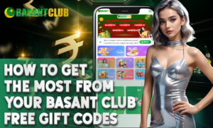 4-23-300x181 Basant Club Free Gift Codes: Tips to Redeem and Maximize Benefits